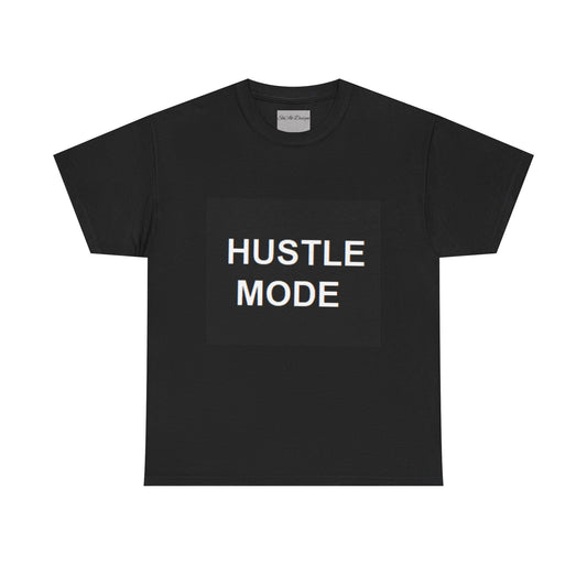 Hustle Mode— Cotton T-Shirt